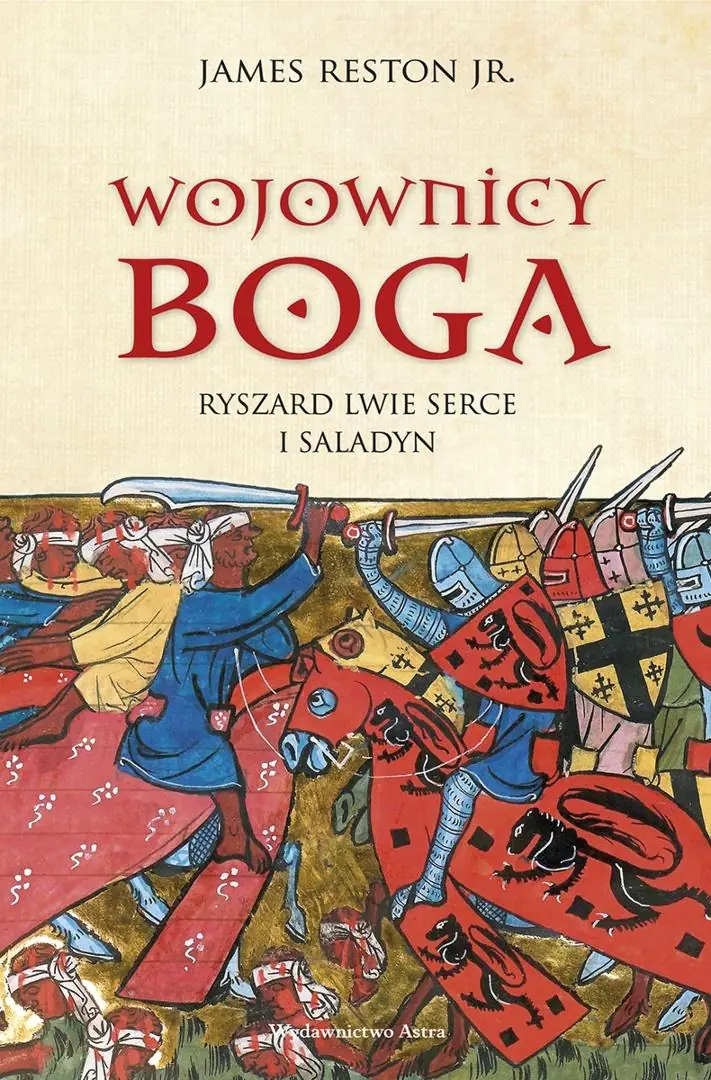 Książka - Wojownicy Boga. Ryszard Lwie Serce i Saladyn