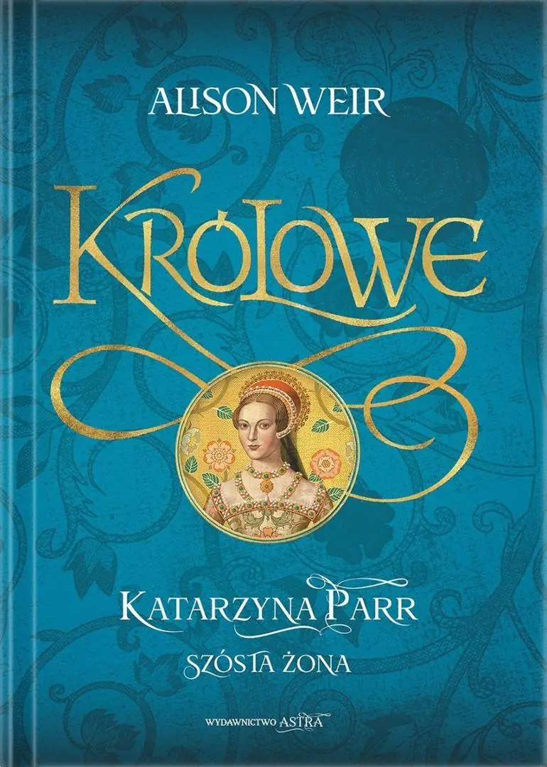 Książka - Katarzyna Parr. Szósta żona