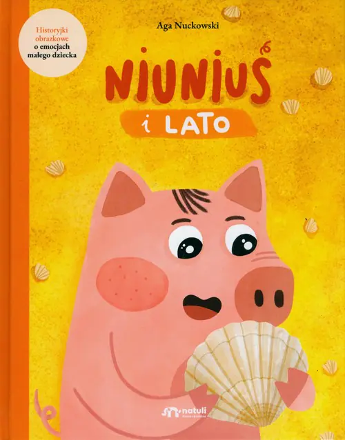 Książka - Niuniuś i lato - Książka o emocjach małego dziecka NATULI