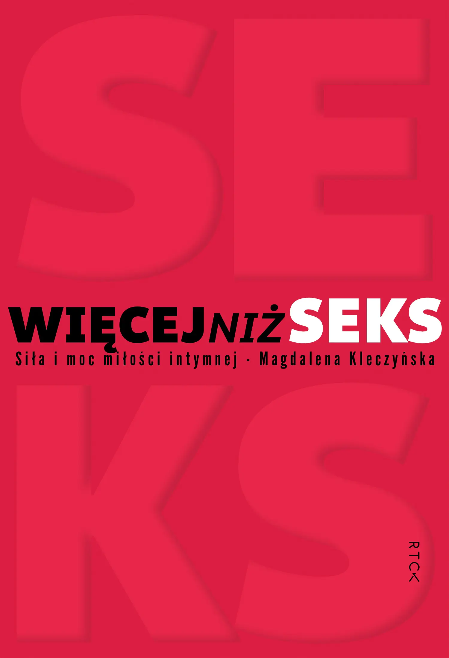 Książka - Więcej niż seks. Siła i moc miłości intymnej