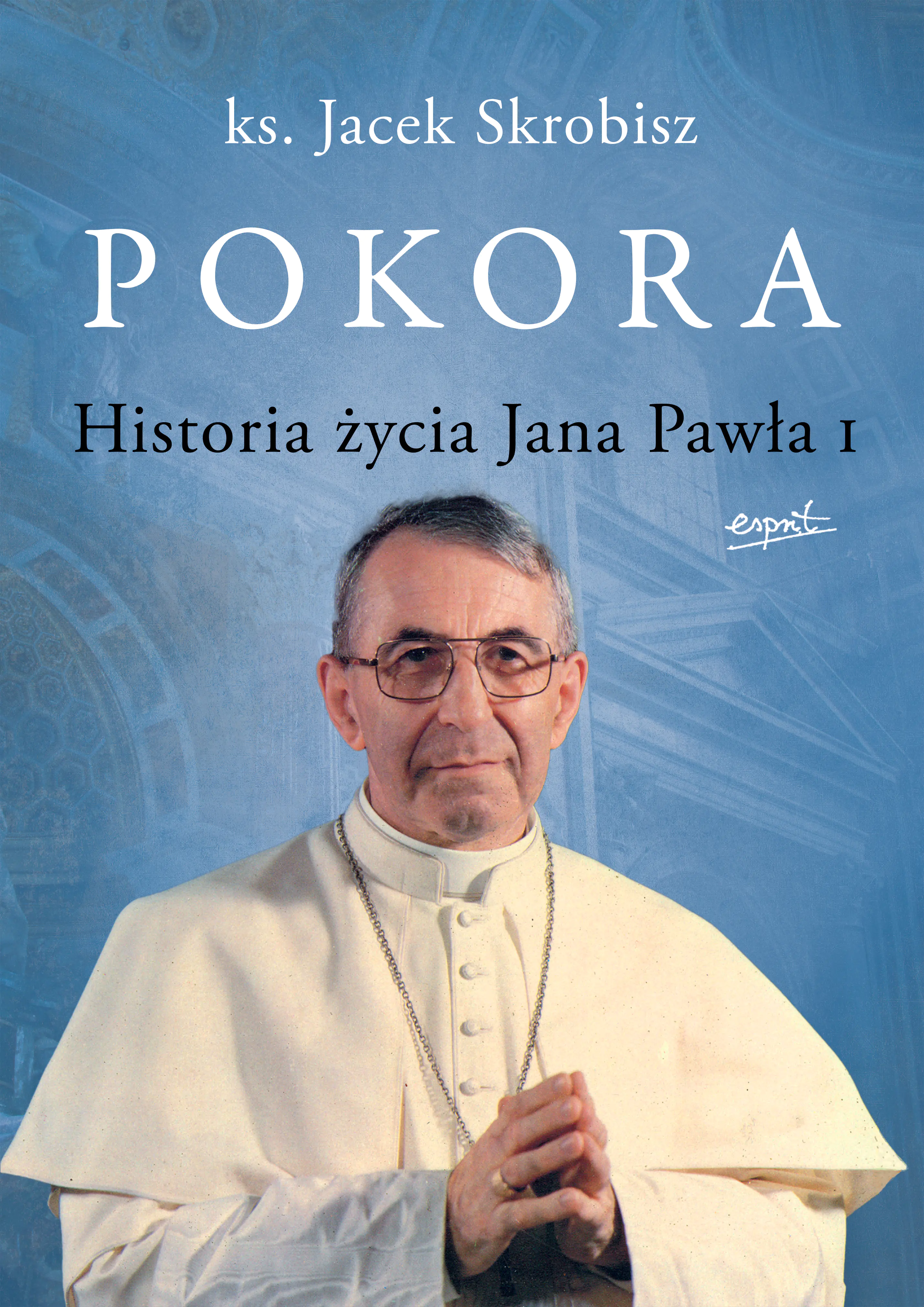 Książka - Pokora. Historia życia Jana Pawła I