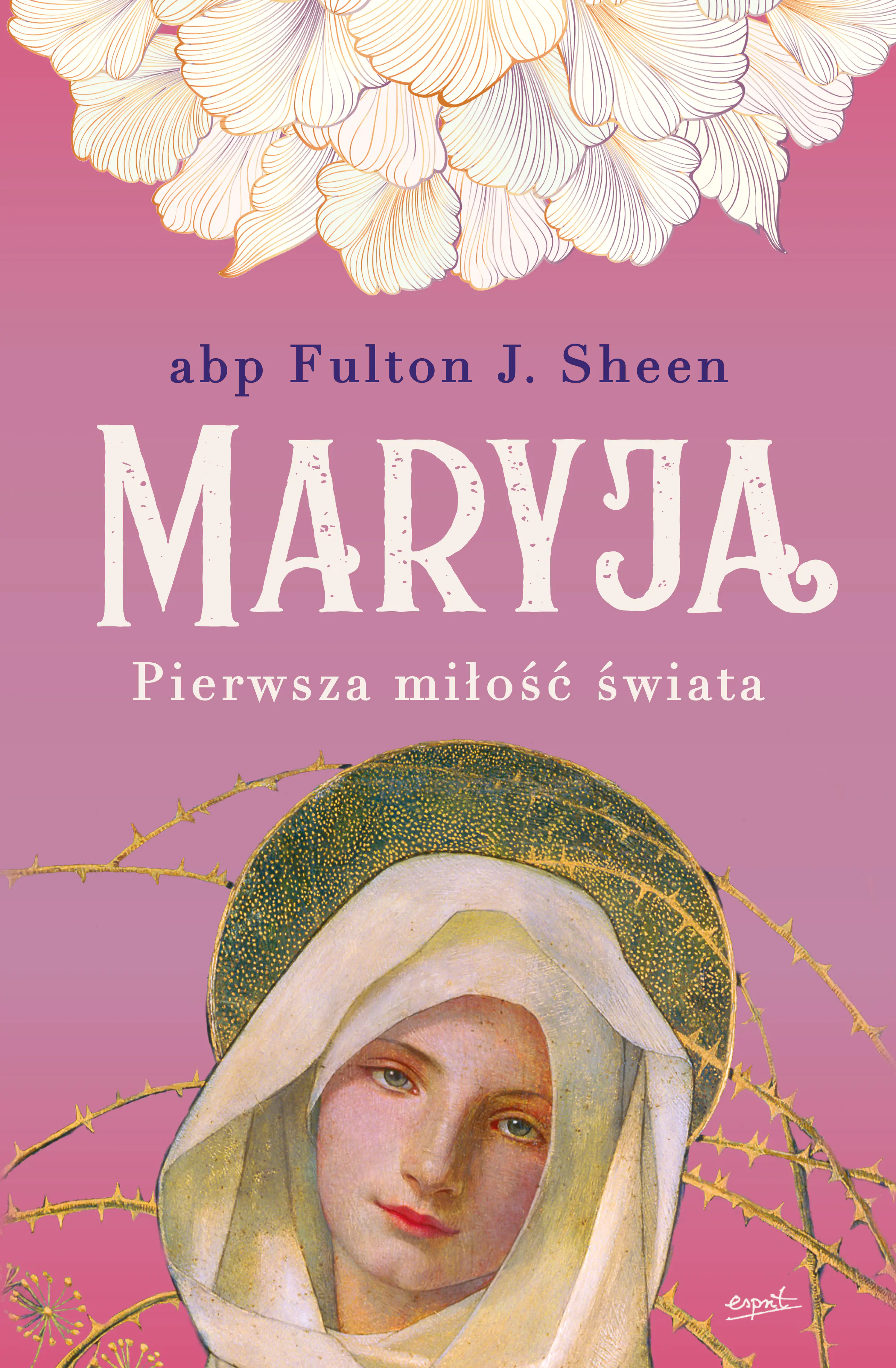 Książka - Maryja Pierwsza miłość świata