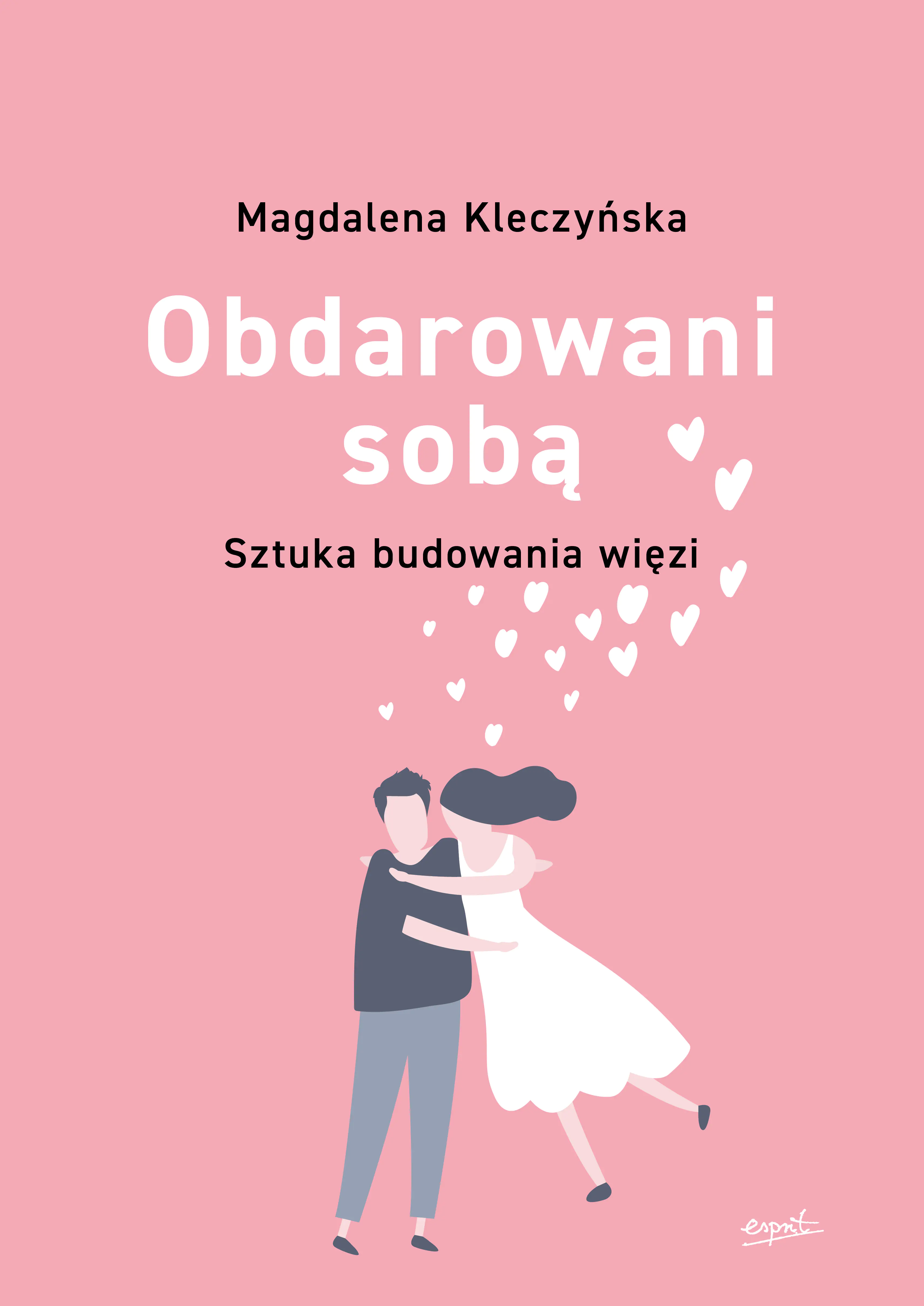 Książka - Obdarowani sobą. Sztuka budowania więzi