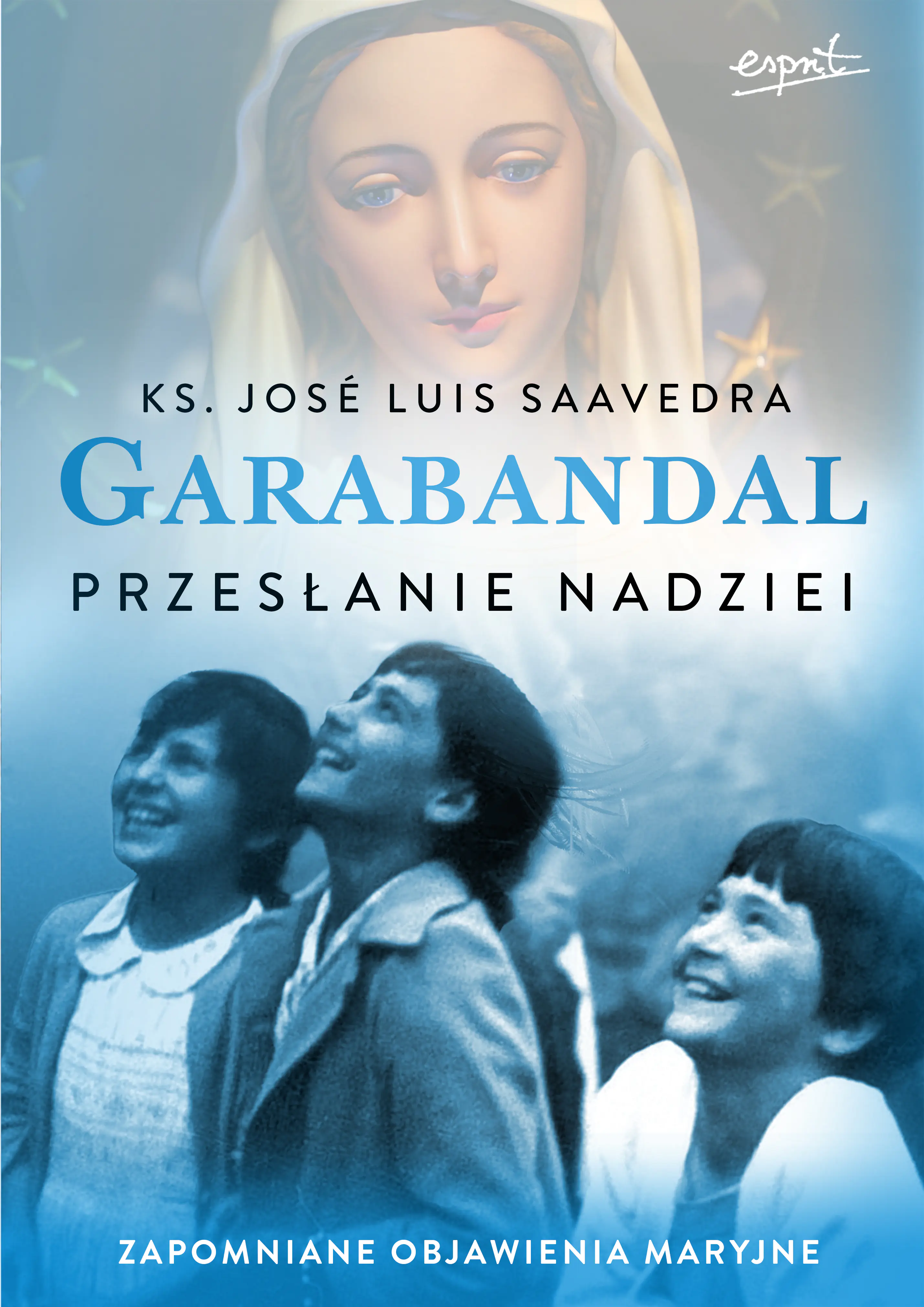 Książka - Garabandal. Przesłanie nadziei