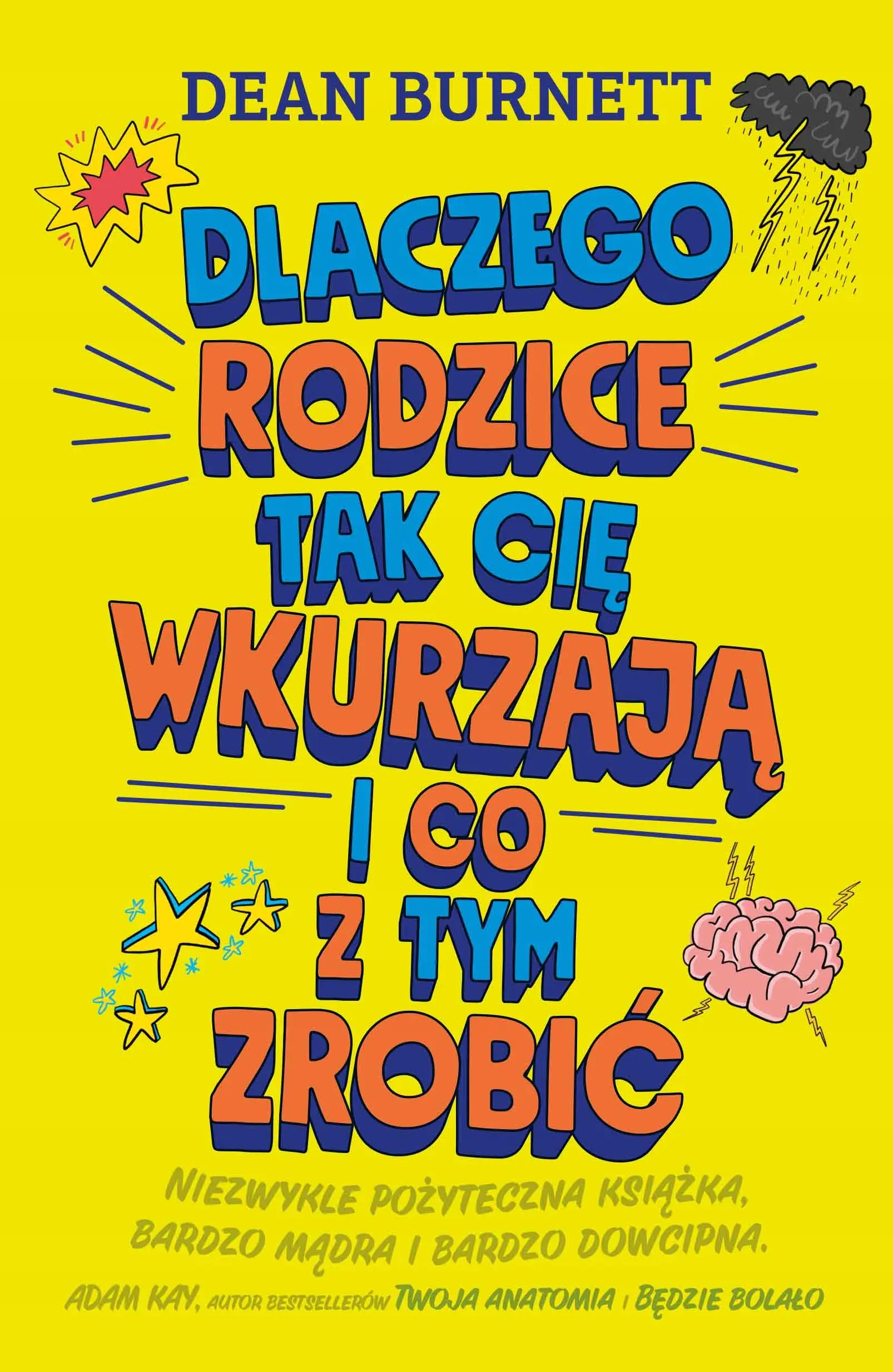 Książka - Dlaczego rodzice tak cię wkurzają i co z tym zrobić