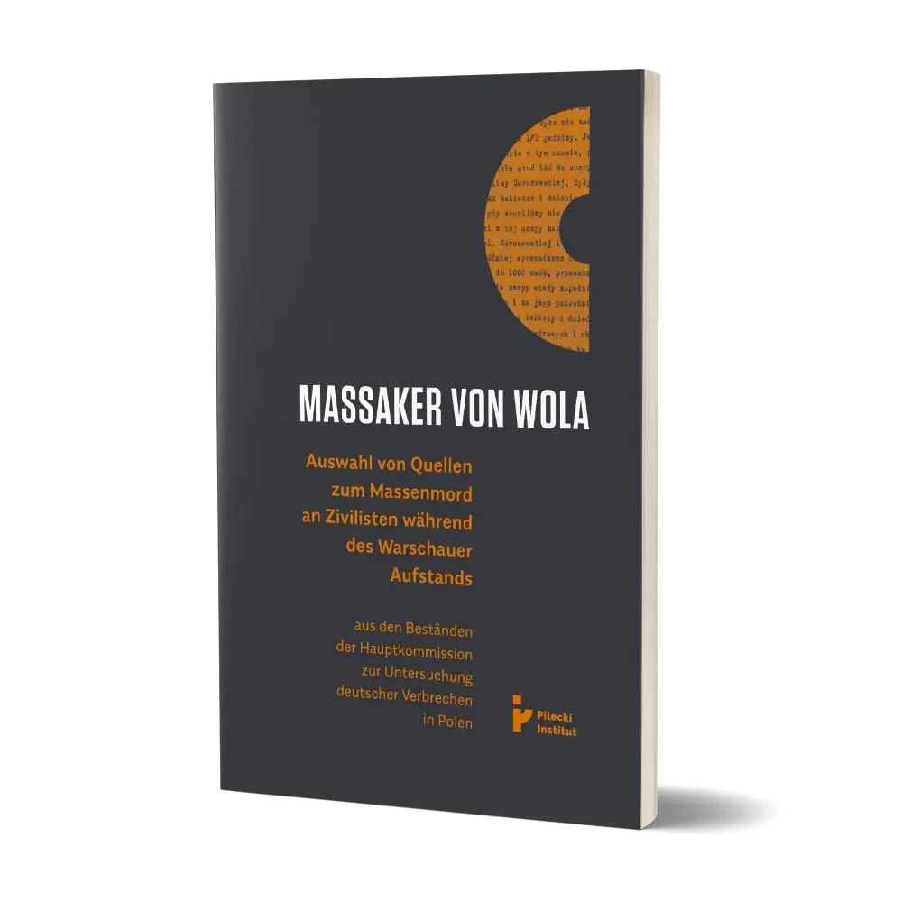 Książka - Massaker von Wola. Auswahl von Quellen zum Massenmord an Zivilisten während des Warauer Aufstands