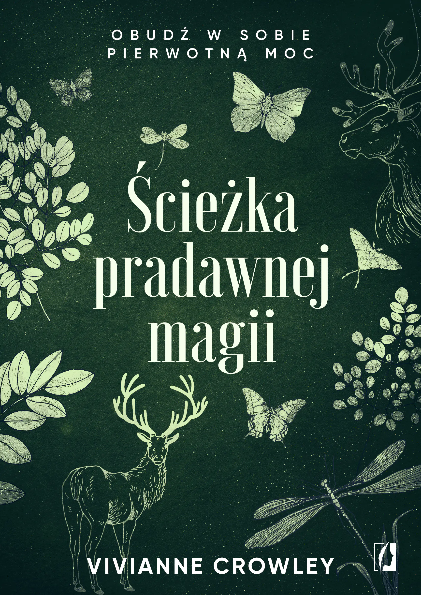 Książka - Ścieżka pradawnej magii. Obudź w sobie pierwotną moc