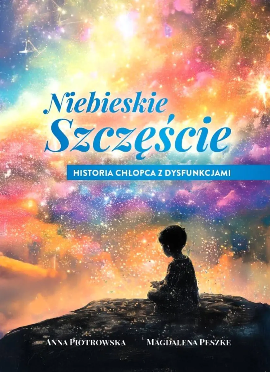 Książka - Niebieskie szczęście. Historia chłopca z dysfunkcjami