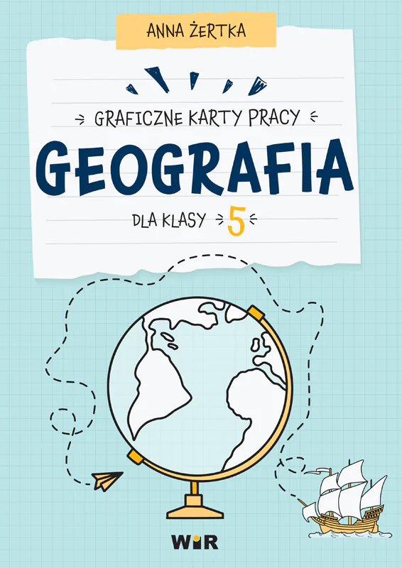 Książka - Geografia. Graficzne karty pracy dla klasy 5