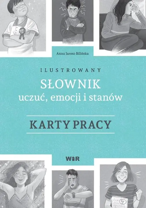 Książka - Ilustrowany słownik uczuć, emocji.. Karty pracy