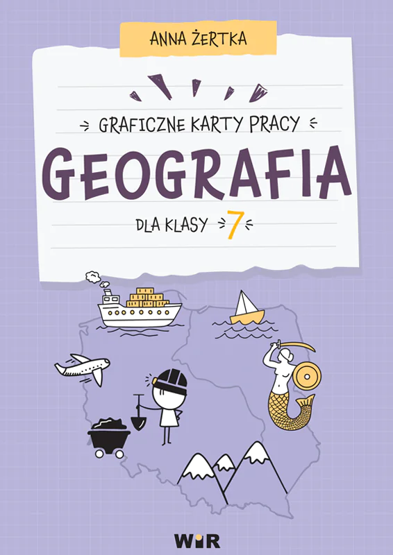 Książka - Geografia. Graficzne karty pracy dla klasy 7