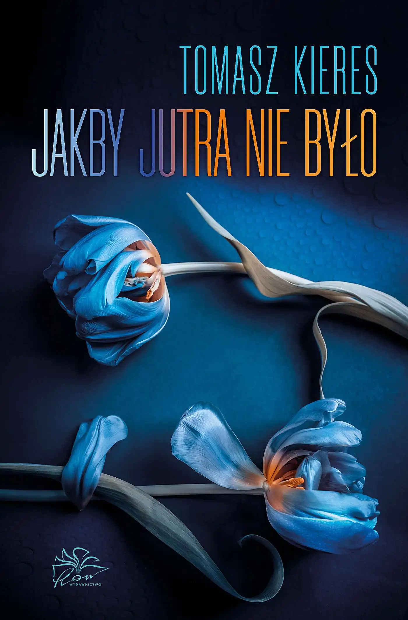 Książka - Jakby jutra nie było