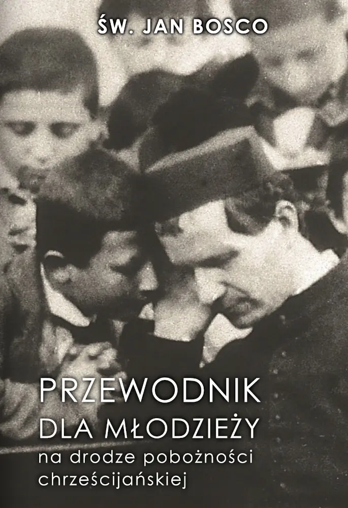 Książka - Przewodnik dla młodzieży na drodze pobożności chrześcijańskiej