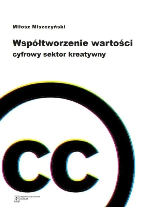 Książka - Współtworzenie wartości. Cyfrowy sektor kreatywny