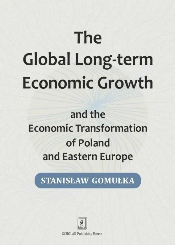 Książka - The Global Long-term Economic Growth and the Economic Transformation of Poland and Eastern Europe