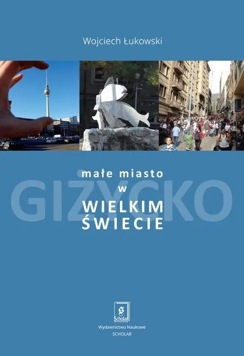 Książka - Małe miasto w wielkim świecie
