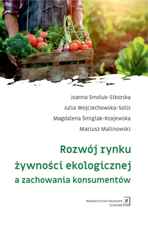 Książka - Rozwój rynku żywności ekologicznej a zachowania konsumentów