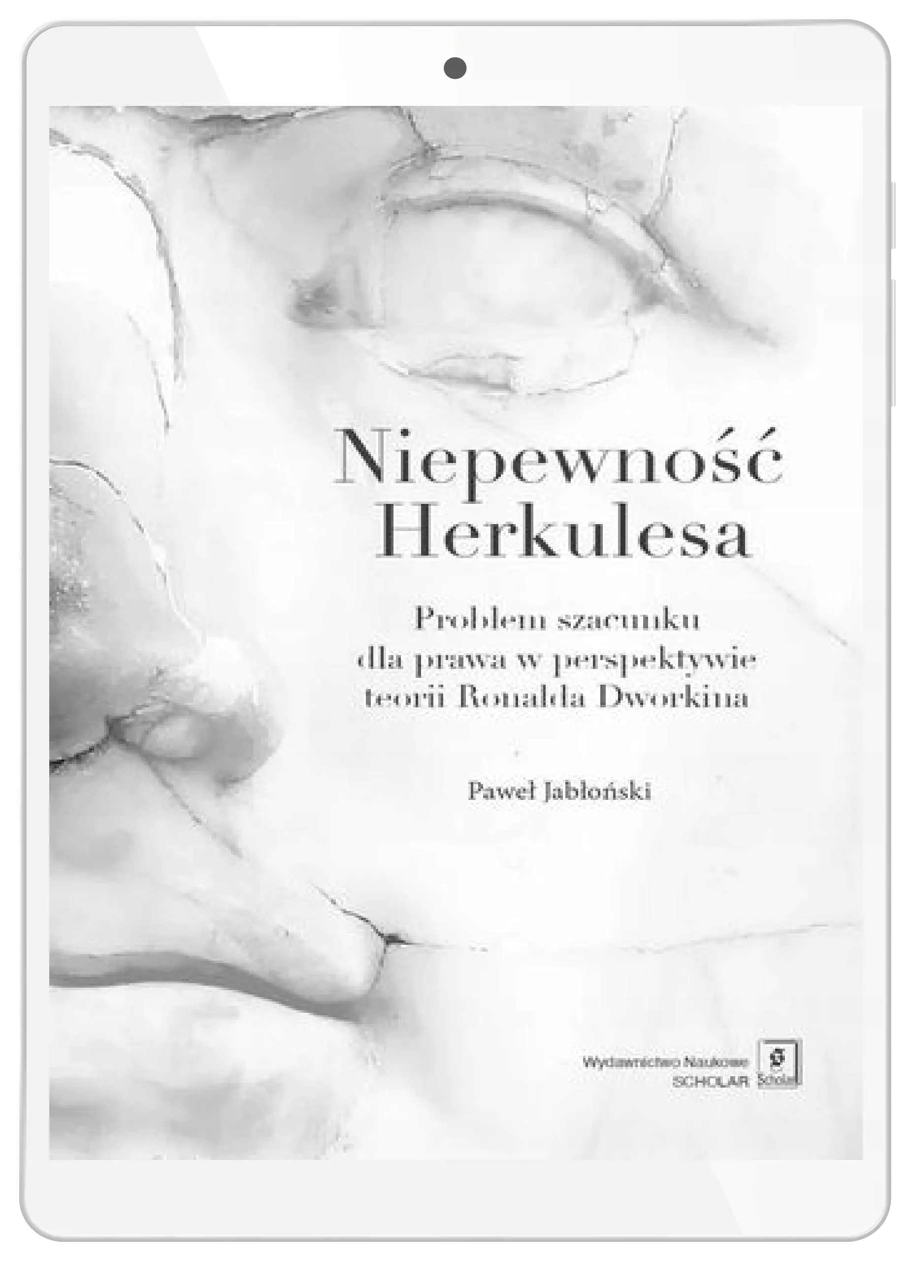 Książka - Niepewność Herkulesa Problem szacunku dla prawa w perspektywie teorii Ronalda Dworkina