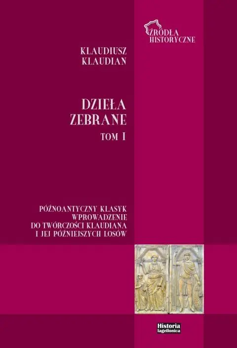 Książka - Klaudiusz Klaudian. Dzieła zebrane T.1