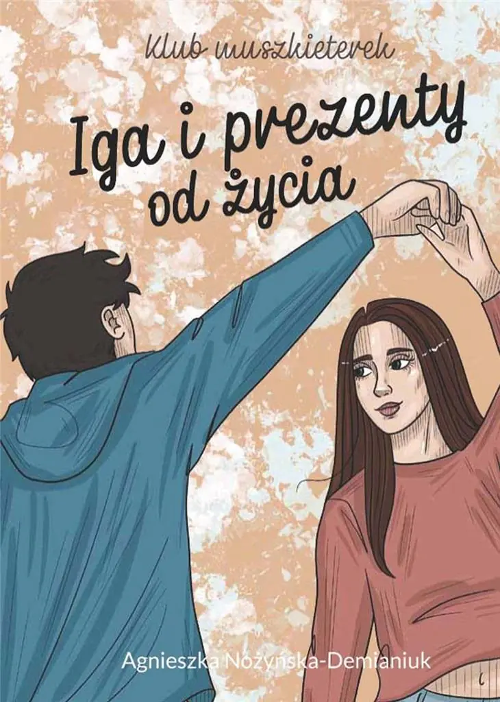 Książka - Iga i prezenty od życia. Klub muszkieterek