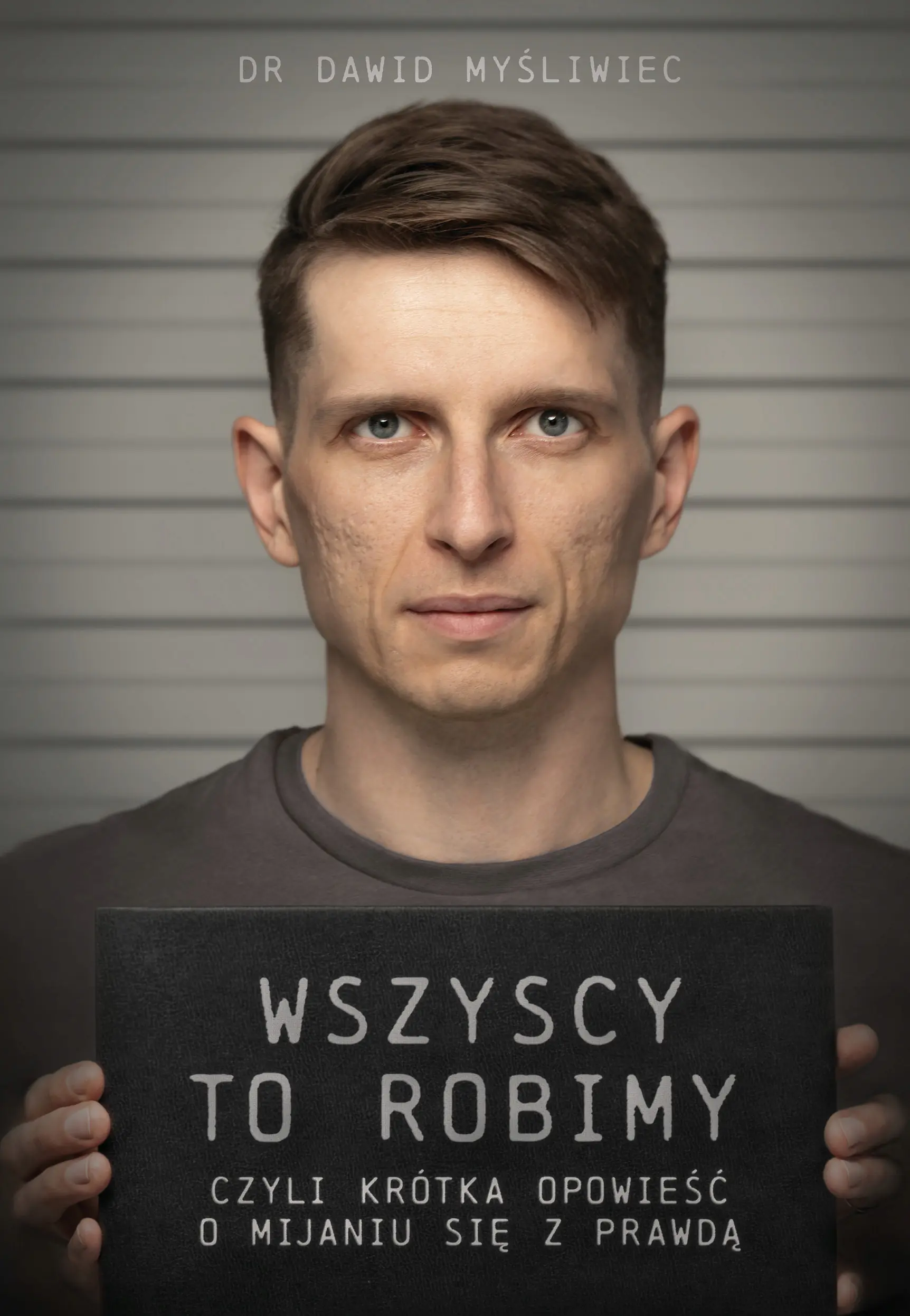 Książka - Wszyscy TO robimy, czyli krótka opowieść o mijaniu się z prawdą