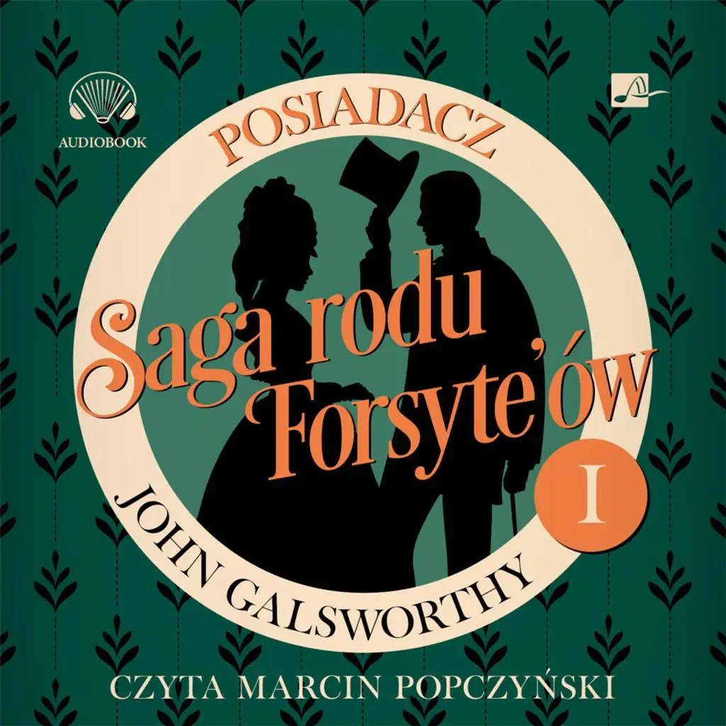 Książka - Posiadacz. Saga rodu Forsyte’ów. Tom 1