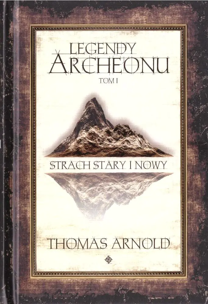 Książka - Strach Stary i Nowy. Legendy Archeonu. Tom 1 (barwione brzegi)