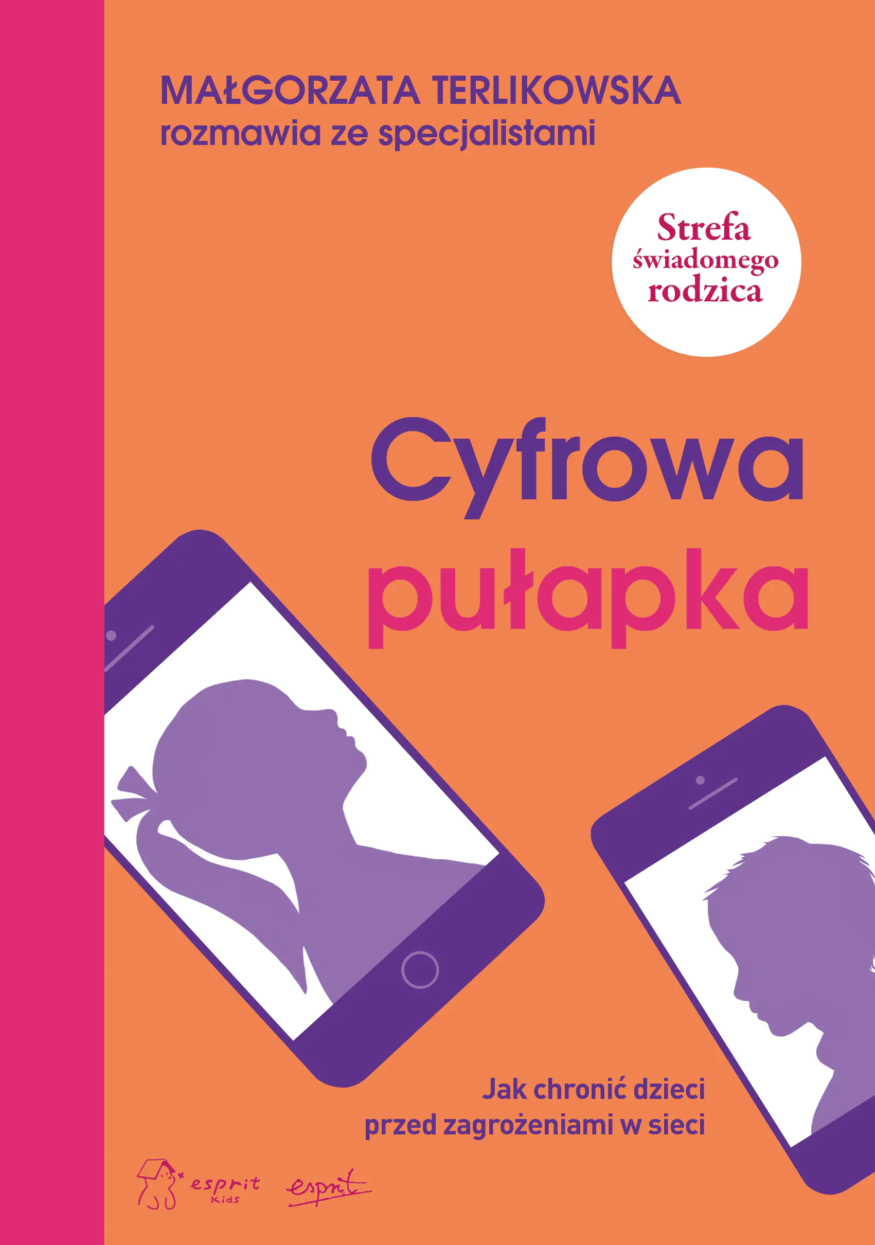 Książka - Cyfrowa pułapka. Jak chronić dzieci przed zagrożeniami w sieci
