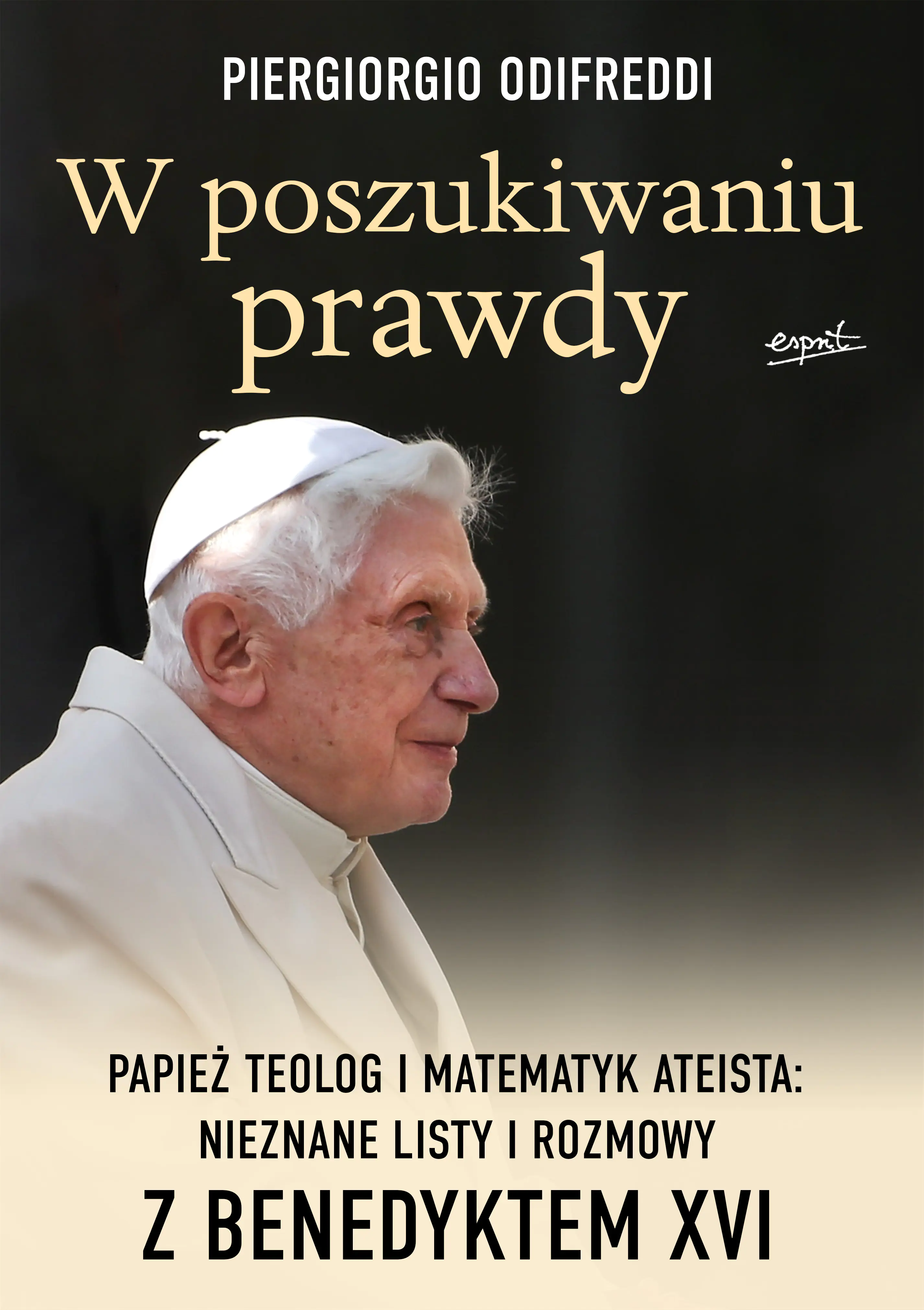 Książka - W poszukiwaniu prawdy. Papież teolog i matematyk ateista: Nieznane listy i rozmowy z Benedyktem XVI