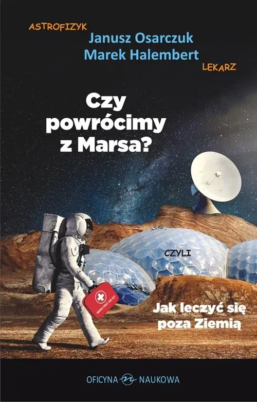 Książka - Czy powrócimy z Marsa? Czyli jak leczyć się poza..