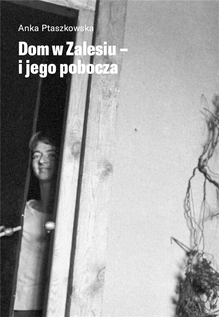 Książka - Dom w Zalesiu i jego pobocza