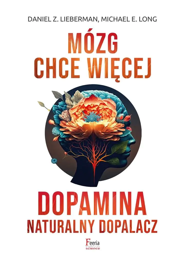 Książka - Mózg chce więcej. Dopamina. Naturalny dopalacz