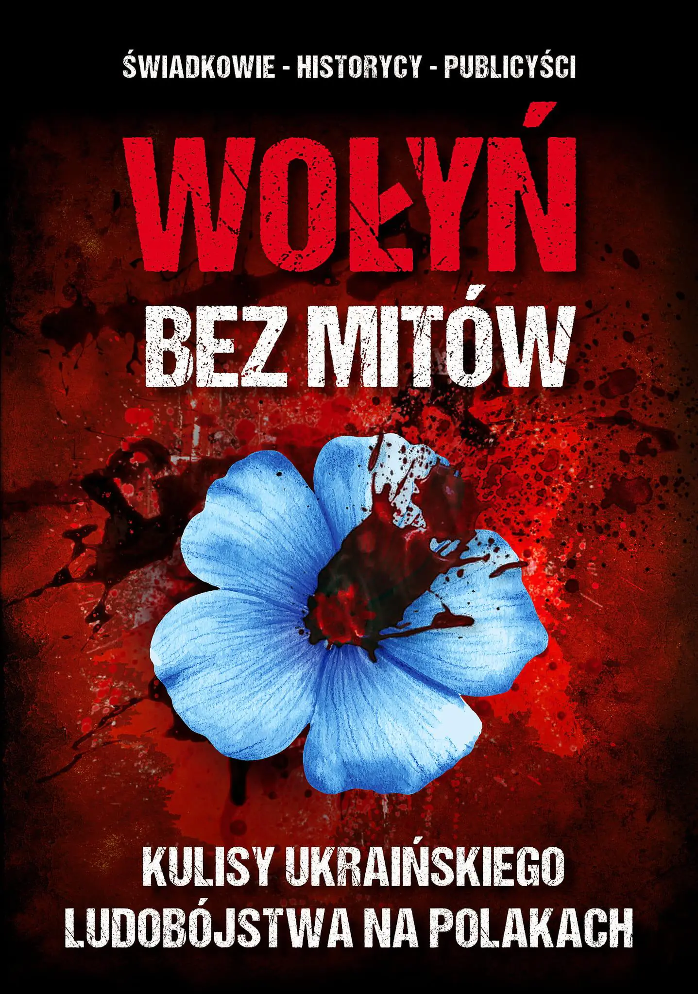 Książka - Wołyń bez mitów. Kulisy ukraińskiego ludobójstwa na Polakach