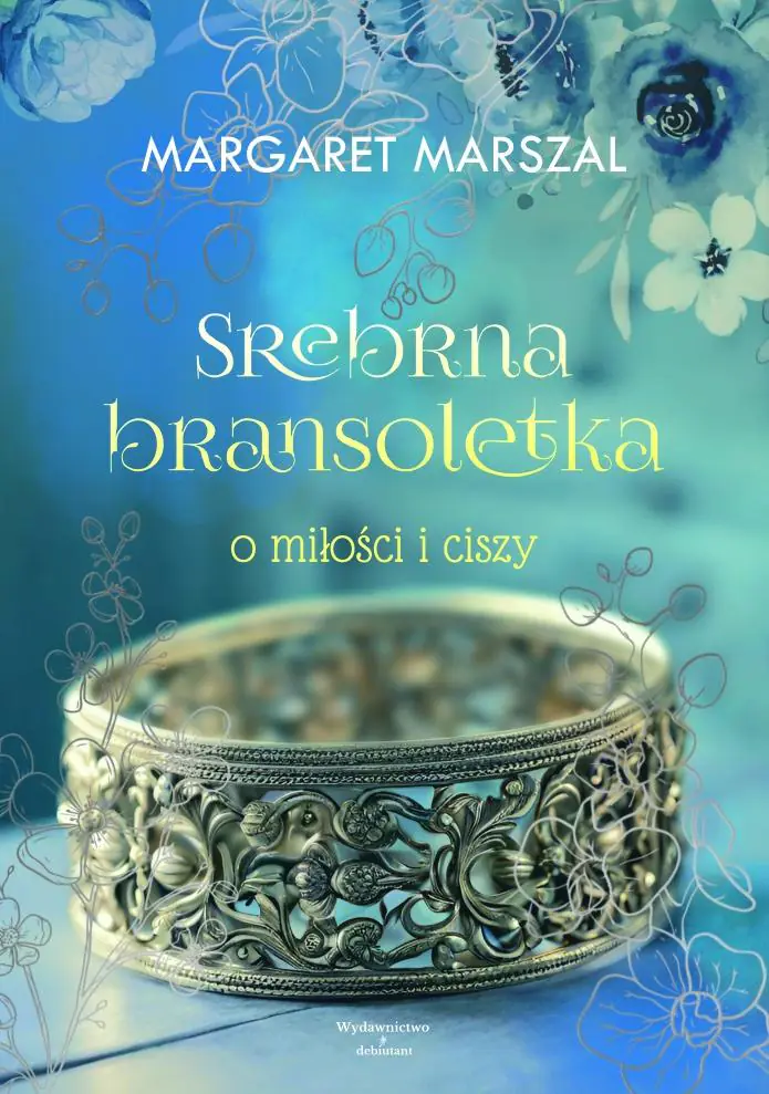 Książka - Srebrna bransoletka o milości i ciszy