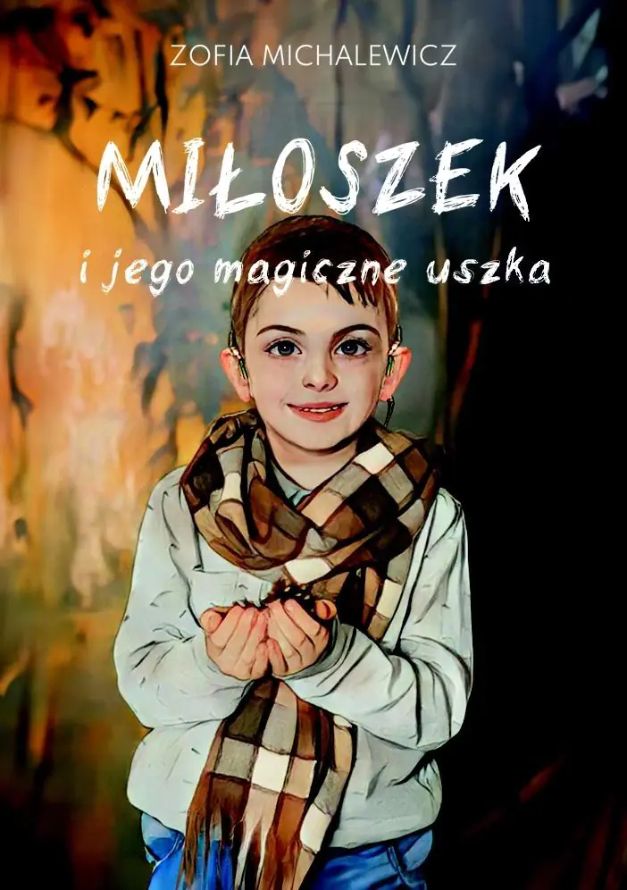 Książka - Miłoszek i jego magiczne uszka