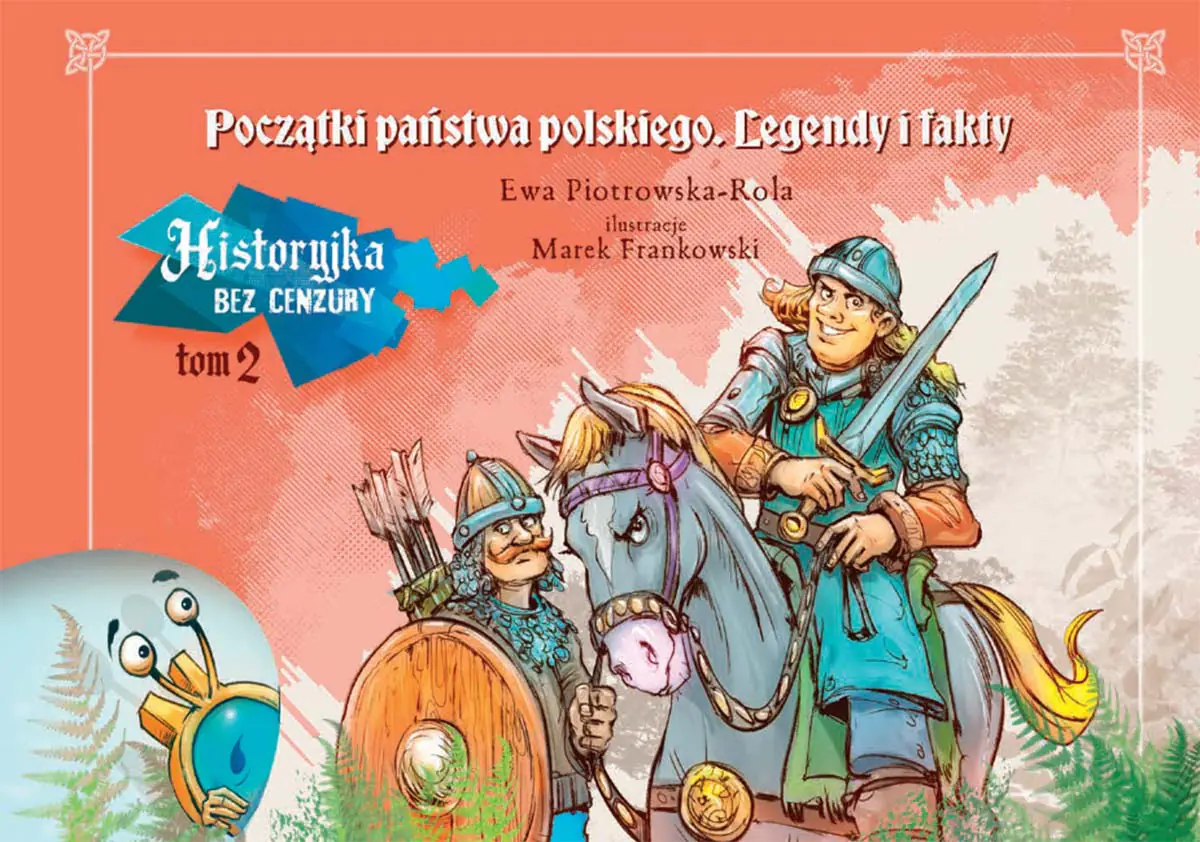 Książka - Historyjka bez cenzury. Początki państwa polskiego. Legendy i fakty. Tom 2