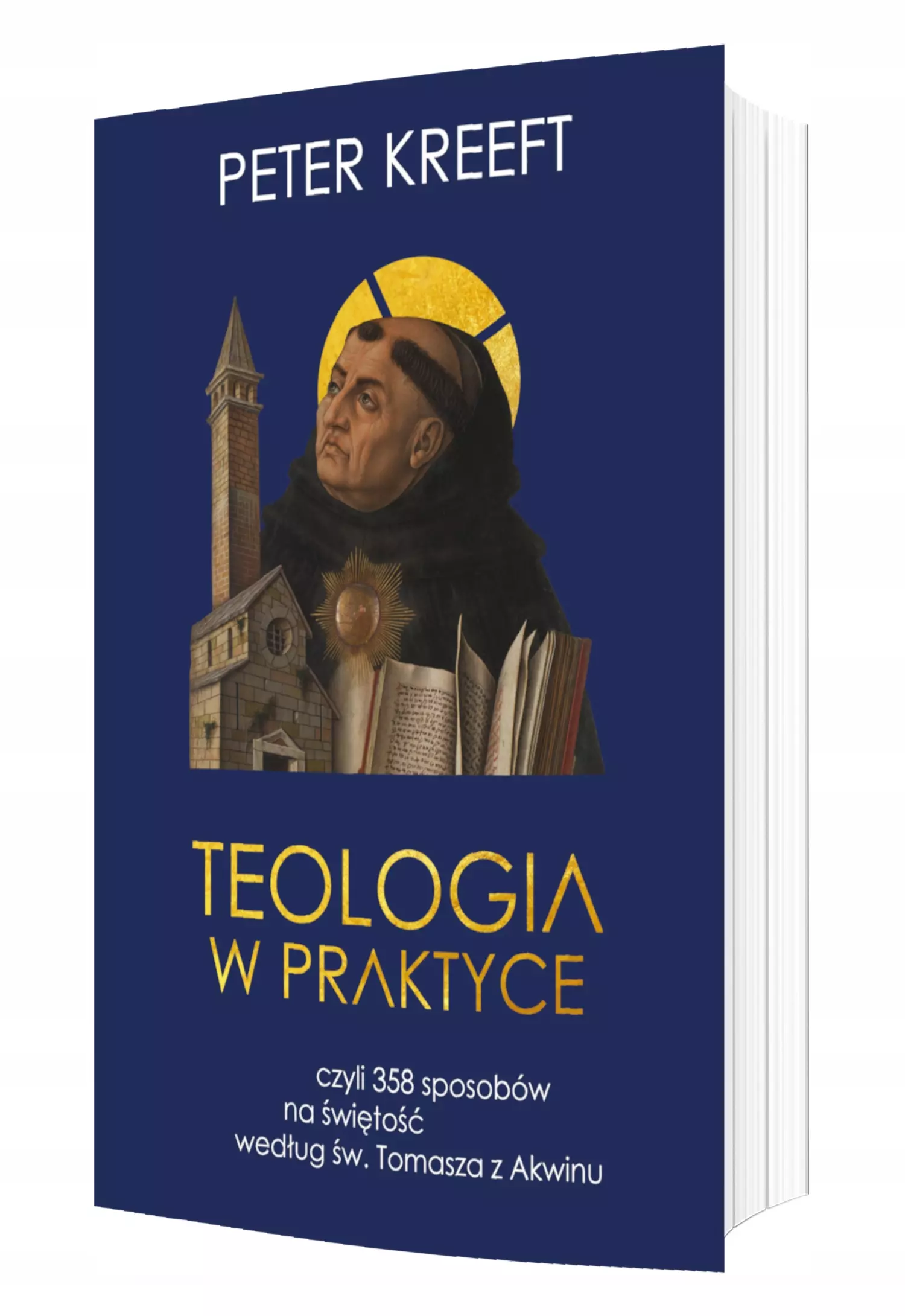 Książka - Teologia w praktyce, czyli 358 sposobów na świętość według św. Tomasza z Akwinu