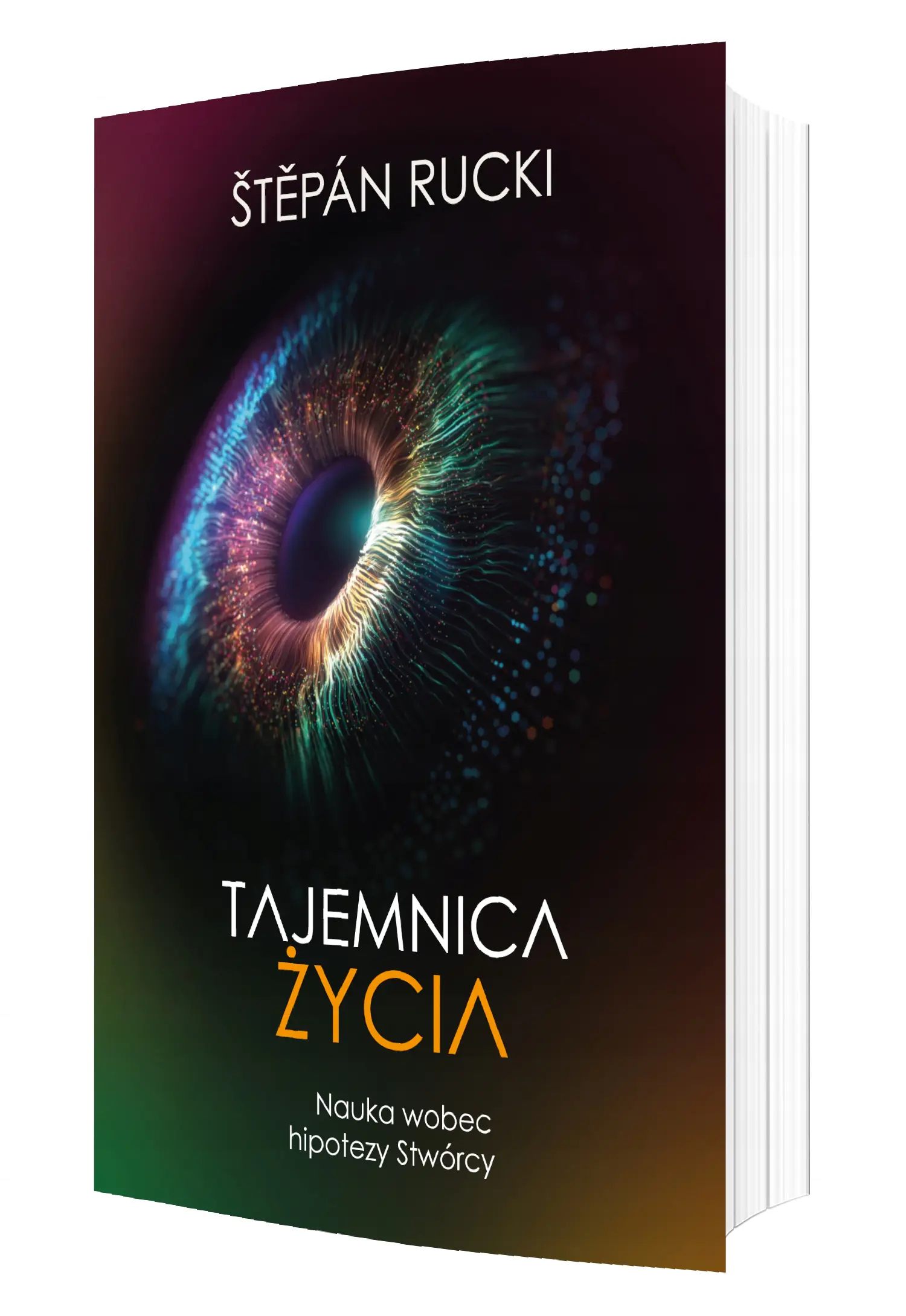 Książka - Tajemnica życia. Nauka wobec hipotezy Stwórcy
