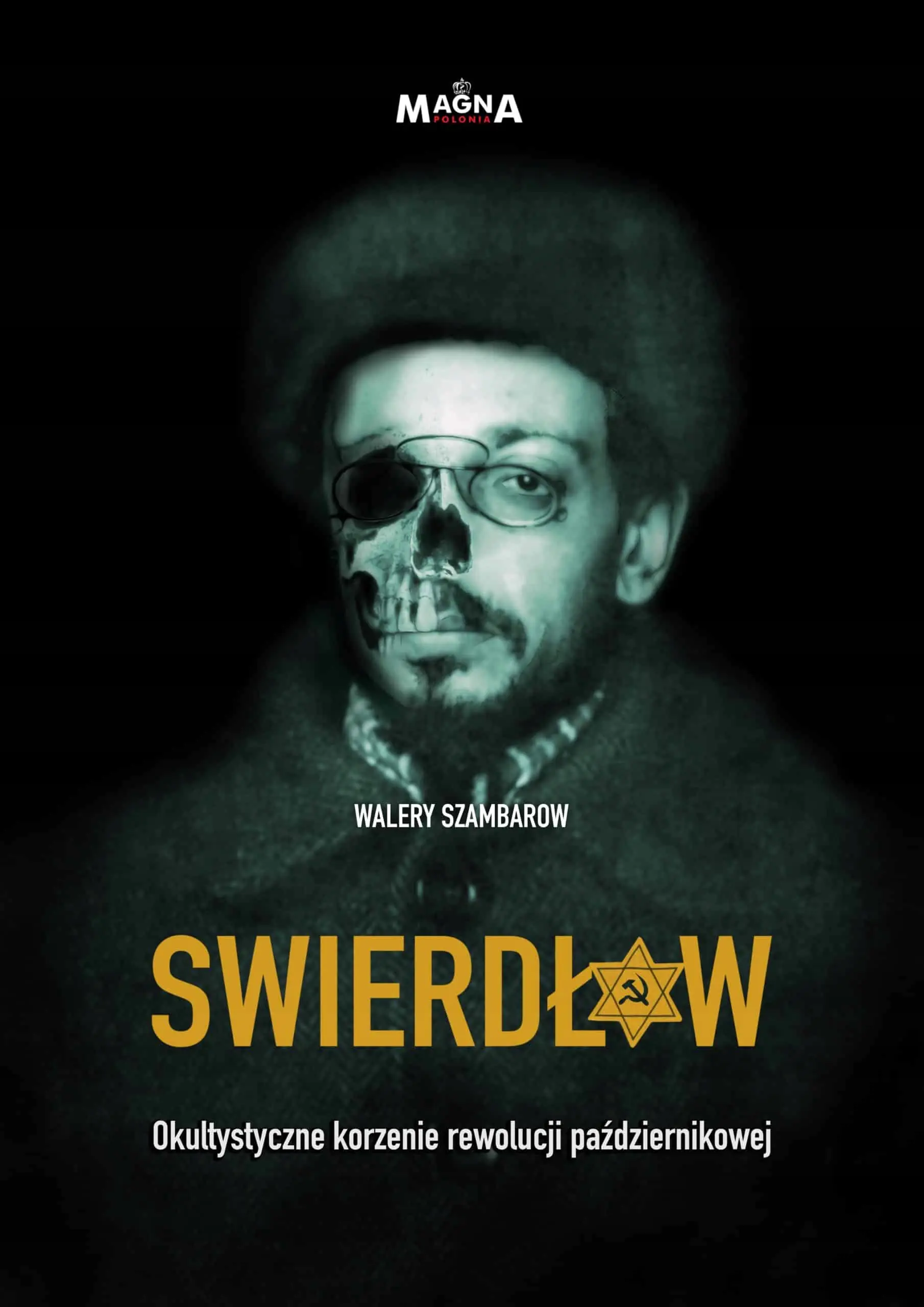 Książka - Swierdłow - okultystyczne korzenie rewolucji październikowej