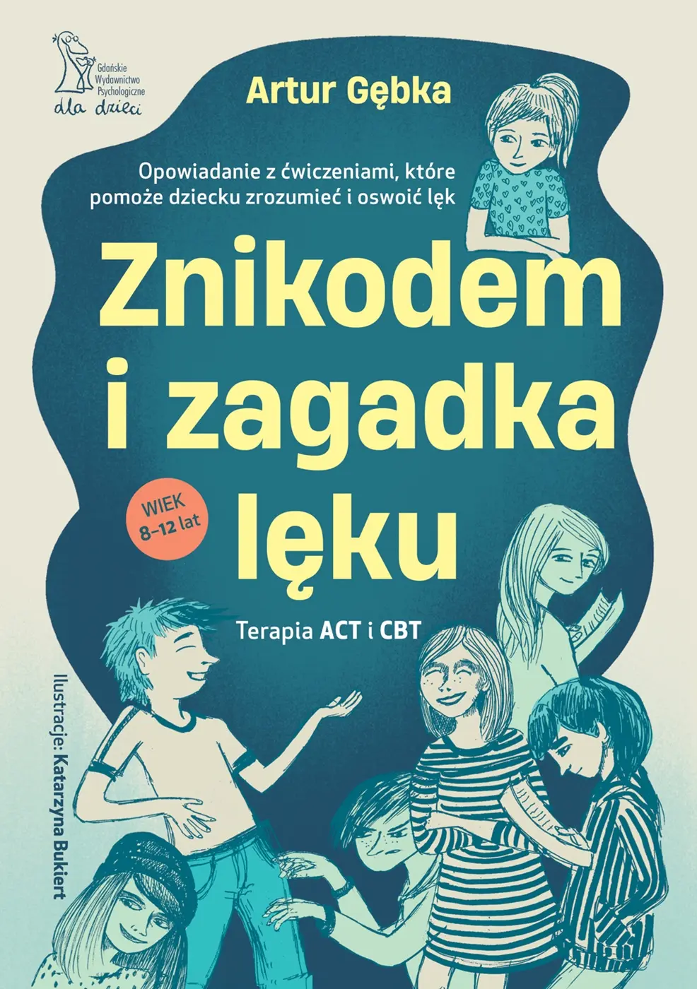 Książka - Znikodem i zagadka lęku. Opowiadanie z ćwiczeniami, które pomoże dziecku zrozumieć i oswoić lęk