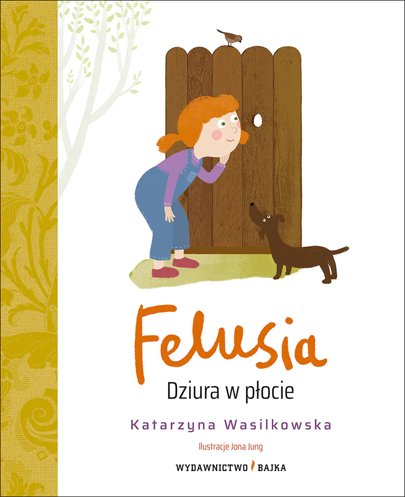 Książka - Felusia. Dziura w płocie