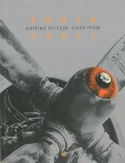 Pamięć niczyja, ciało moje