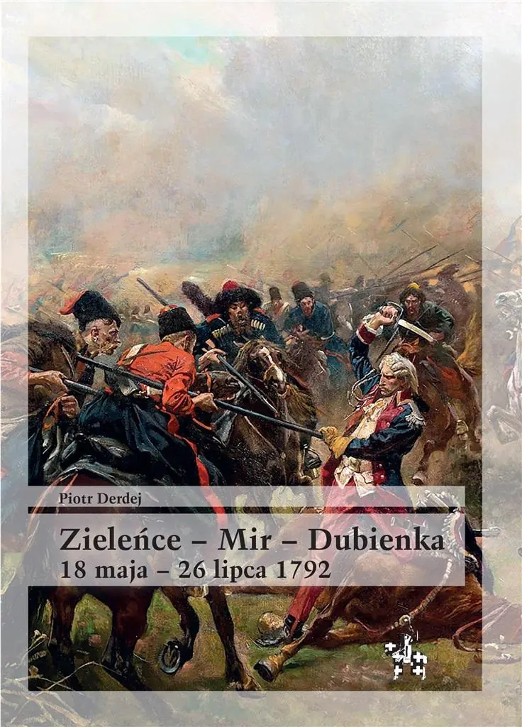 Książka - Zieleńce-Mir-Dubienka. 18 maja - 26 lipca 1792