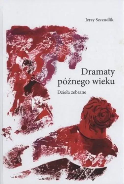 Książka - Dramaty późnego wieku.  Dzieła zebrane