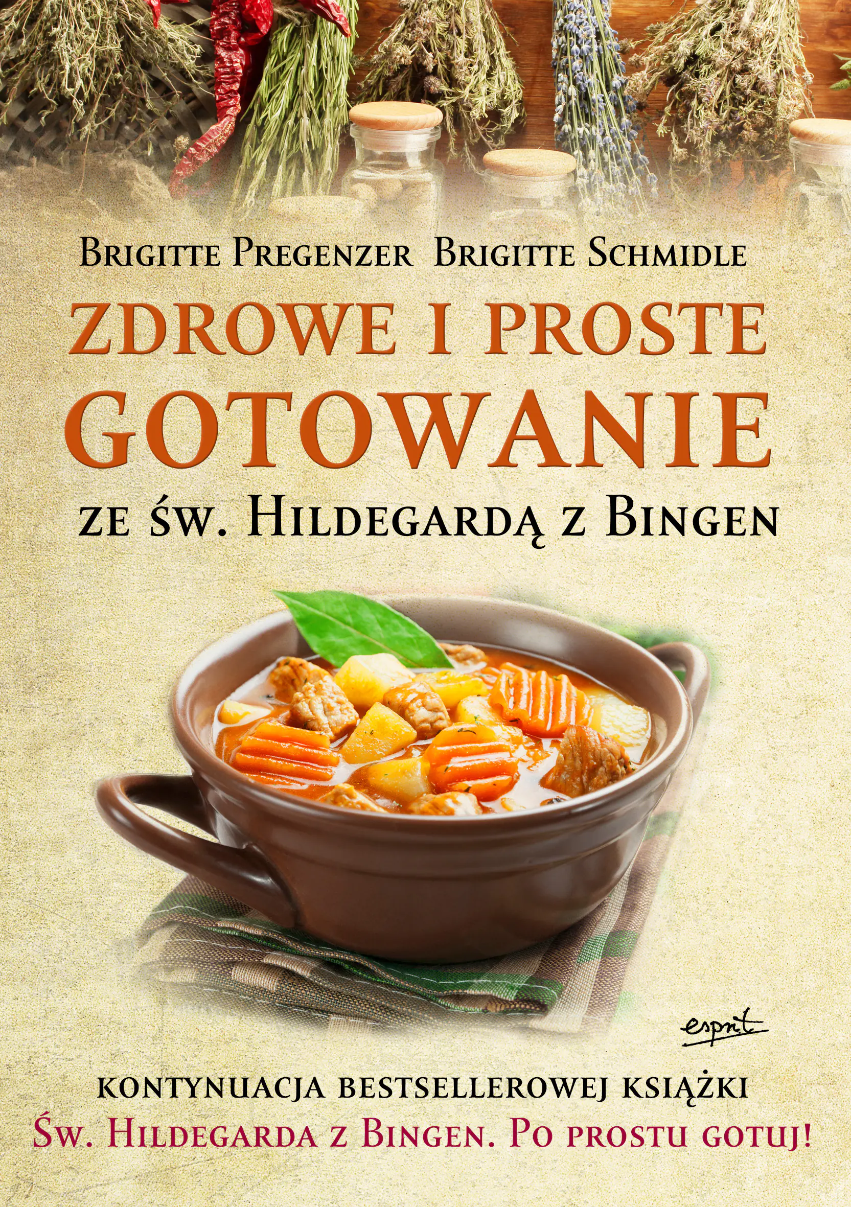 Książka - Zdrowe i proste gotowanie ze św. Hildegardą z Bingen