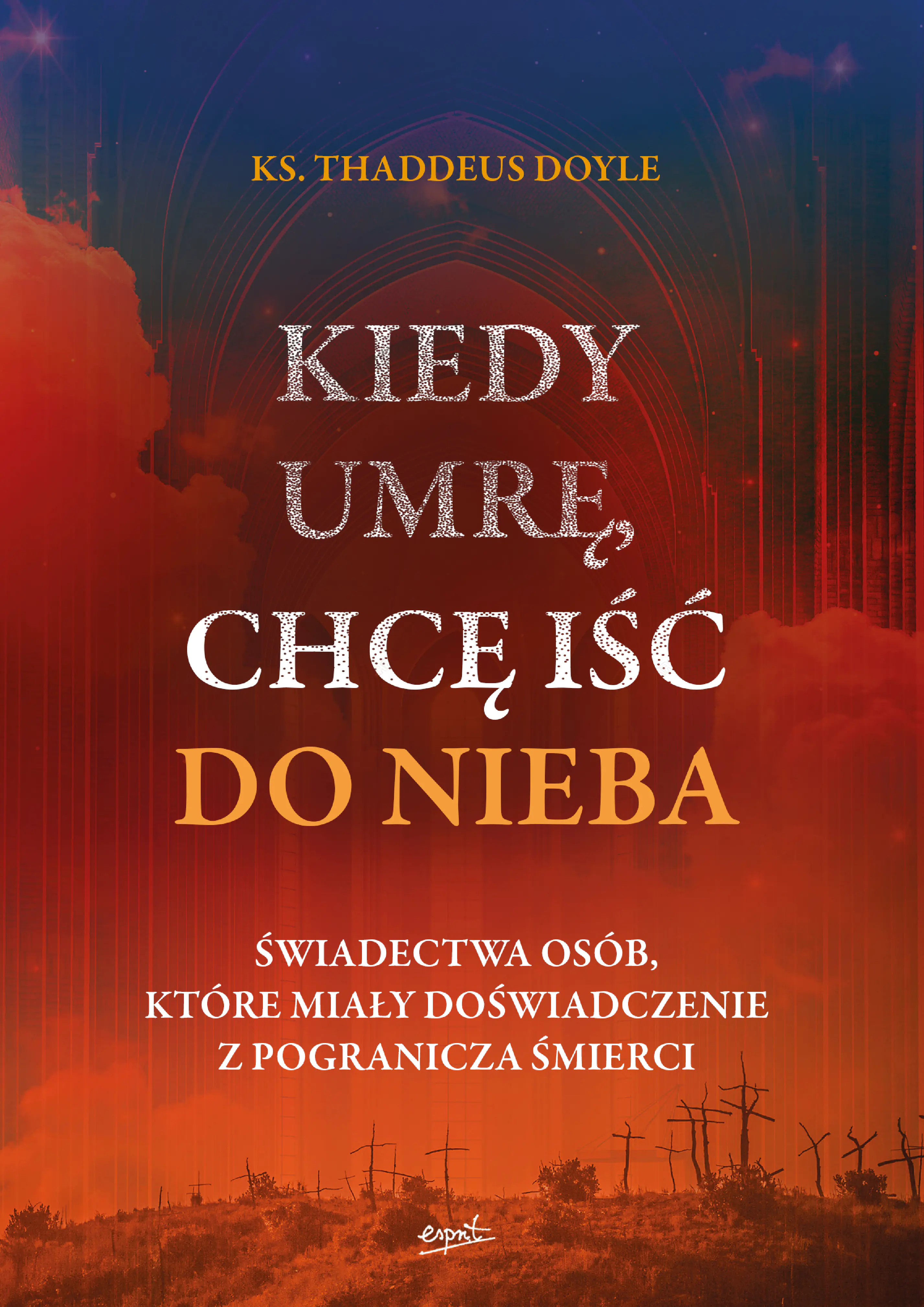 Książka - Kiedy umrę chcę iść do nieba