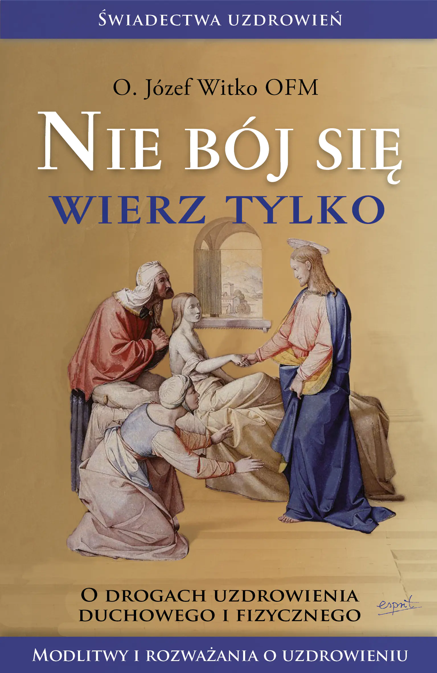 Książka - Nie bój się, wierz tylko wyd. 2023