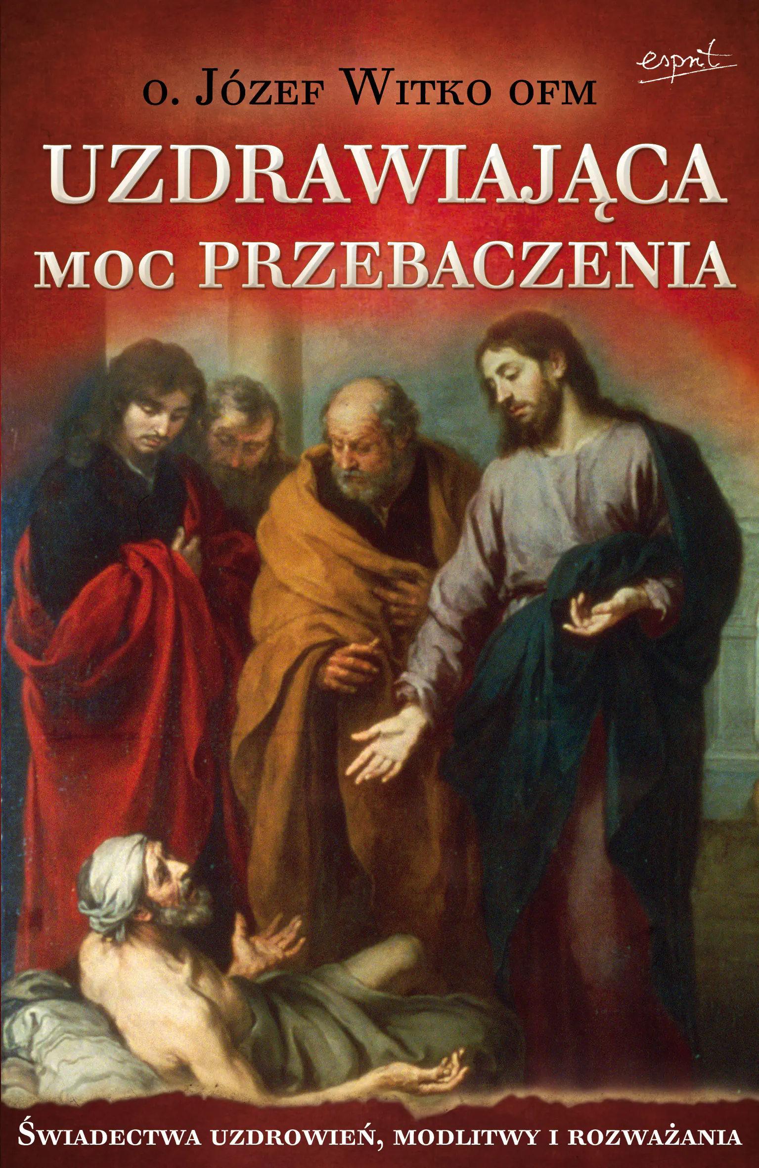 Książka - Uzdrawiająca moc przebaczenia wyd. 2023