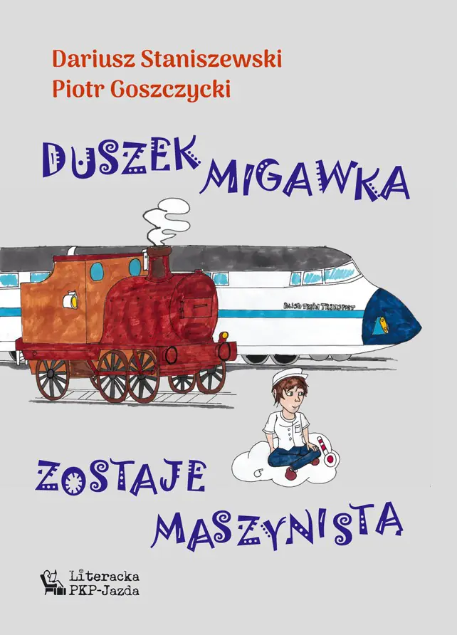 Książka - Duszek Migawka zostaje maszynistą