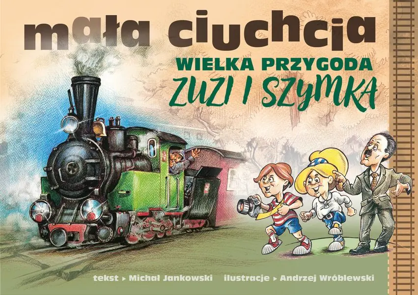 Książka - Mała ciuchcia. Wielka przygoda Zuzi i Szymka